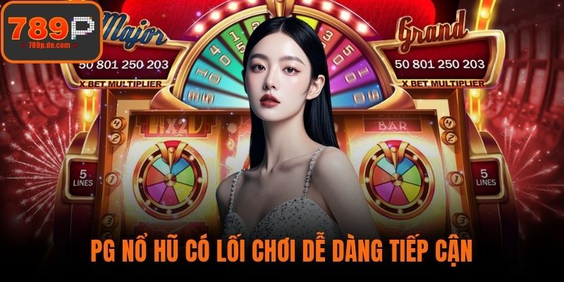 PG Nổ hũ có lối chơi dễ dàng tiếp cận